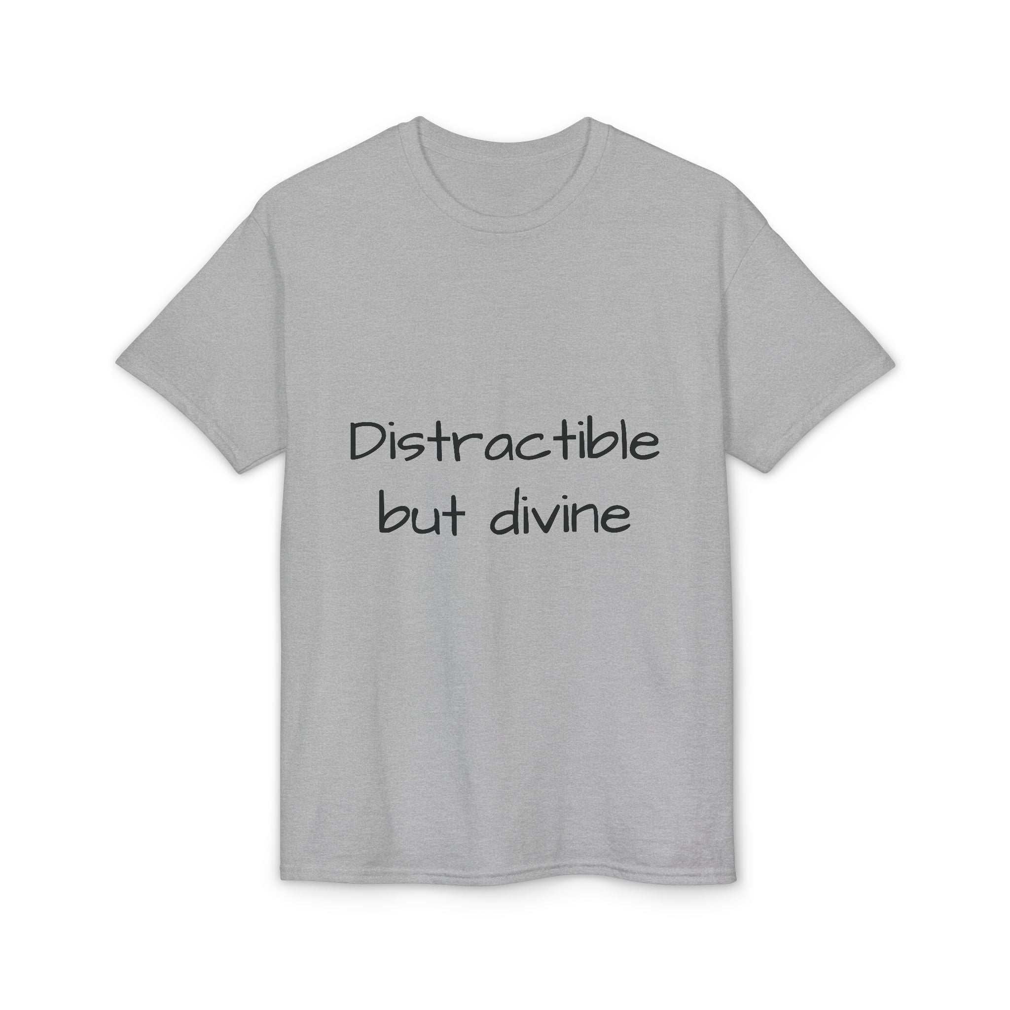 Distractible but Divine T-Shirt — Funny Christian Faith Graphic Tee
